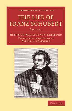 The Life of Franz Schubert Volume 2