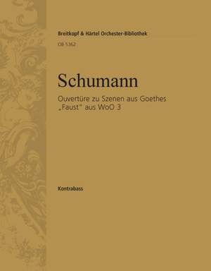 Schumann, Robert: Ouvertüre zu Szenen aus Goethes Faust WoO 3