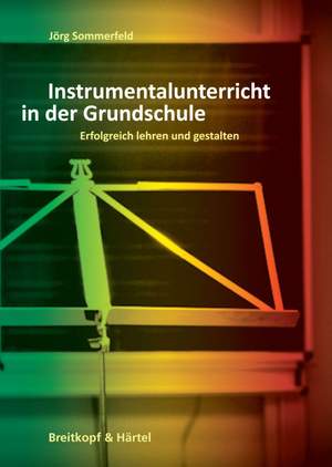 Sommerfeld, Jörg: Instrumentalunterricht in der Grundschule