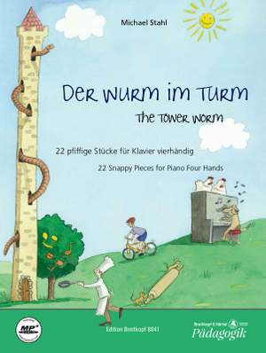 Stahl, Michael: Der Wurm im Turm - The Tower Worm (mit CD)
