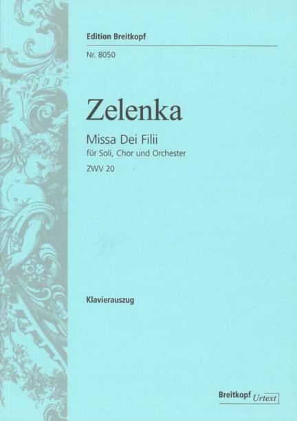 Zelenka, Jan Dismas: Missa dei Filii ZWV 20