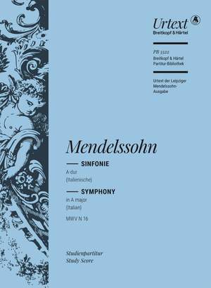 Mendelssohn Bartholdy, Felix: Symphonie Nr. 4 A-dur op.90, Italienische  (1833)