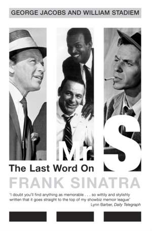 Mr S: The Last Word on Frank Sinatra