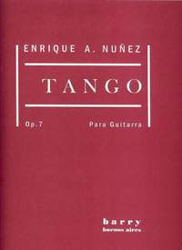 Nunez, E A: Tango para Guitarra Op. 7 Op. 7