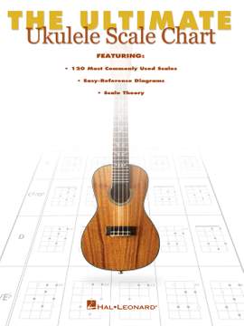 The Ultimate Ukulele Scale Chart