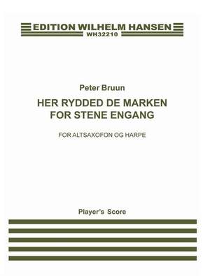 Peter Bruun: Her Rydded De Marken For Stene Engang