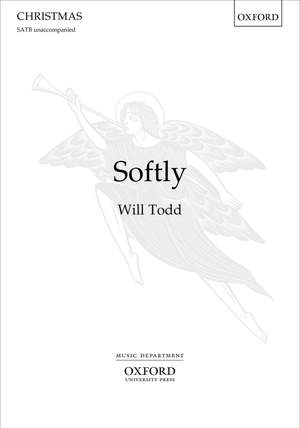 Todd, Will: Softly