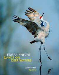 Knecht, Edgar: Dance on Deep Waters