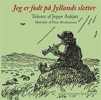 Peter Abrahamsen_Aakjær Jeppe: Jeg Er Født På Jyllands Sletter