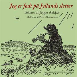 Peter Abrahamsen_Aakjær Jeppe: Jeg Er Født På Jyllands Sletter