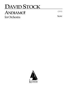 David Stock: Andiamo for Orchestra