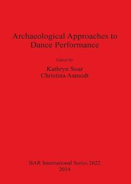 Archaeological Approaches to Dance Performance