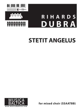 Dubra, Rihards: Stetit Angelus (SSAATBB)