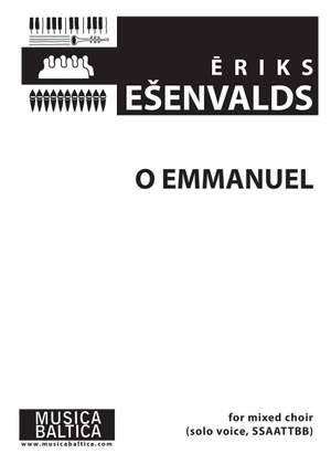 Esenvalds, Eriks: O Emmanuel (Solo voice, SSAATTBB)