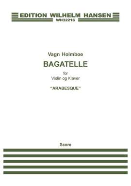 Vagn Holmboe: Bagatelle Nr.1 'Arabesque'
