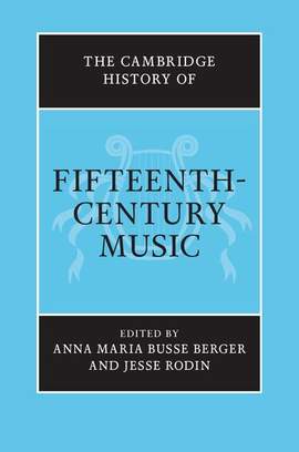 The Cambridge History of Fifteenth-Century Music