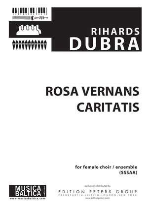 Dubra, Rihards: Rosa vernans caritatis (SSSAA)