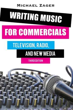 Writing Music for Commercials: Television, Radio, and New Media