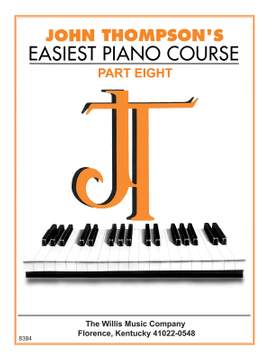 John Thompson's Easiest Piano Course Part 8