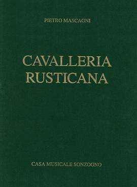 Pietro Mascagni: Cavalleria Rusticana