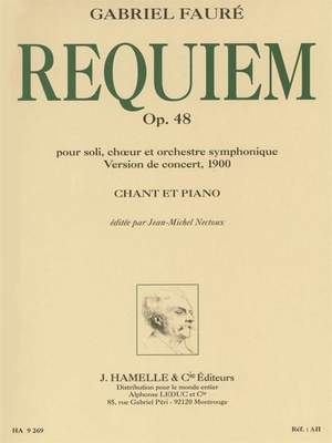 Faure: Requiem pour soli, choeur et orchestre symphonique op.48 (version de 1900, chant-piano)