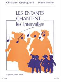 Ivan Huber_Christian Gouinguené: Les enfants chantent... les intervalles