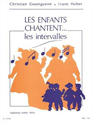 Ivan Huber_Christian Gouinguené: Les enfants chantent... les intervalles