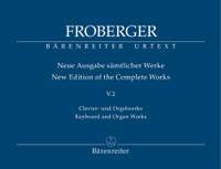 Froberger, Johann Jacob: Keyboard and Organ Works from Copied Sources: Polyphonic Works
