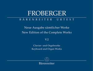 Froberger, Johann Jacob: Keyboard and Organ Works from Copied Sources: Polyphonic Works