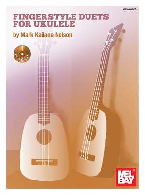 Mark Kailana Nelson: Mark Nelson: Fingerstyle Duets For Ukulele