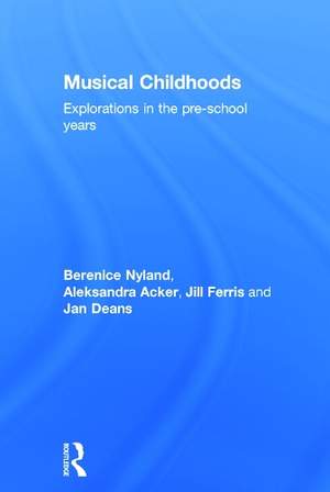 Musical Childhoods: Explorations in the pre-school years