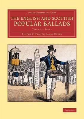 The English and Scottish Popular Ballads: Volume 4 Part 1