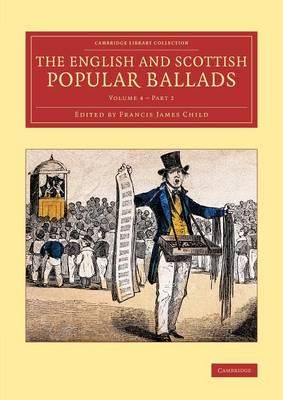 The English and Scottish Popular Ballads: Volume 4 Part 2