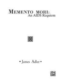 James Adler: Memento Mori: An AIDS Requiem