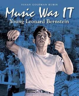 Music Was IT: Young Leonard Bernstein