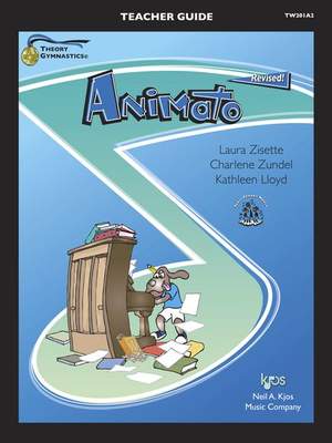 Laura Zisette_Kathleen Lloyd_Charlene Shelzi: Theory Gymnastics: Animato Teacher Guide (Revised)