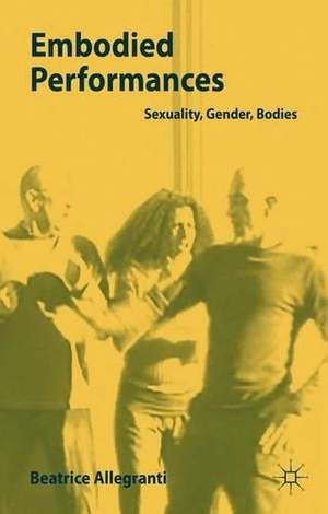 Embodied Performances: Sexuality, Gender, Bodies