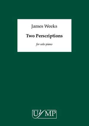 James Weeks: Two Perscriptions
