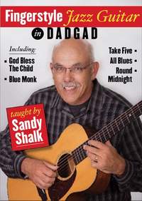 Sandy Shalk: Fingerstyle Jazz Guitar In Dadgad
