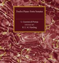 Twelve Piano-Forte Sonatas of L. Giustini di Pistoja