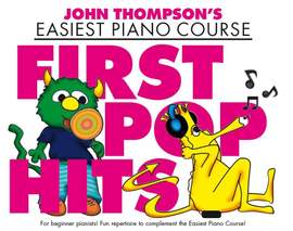 John Thompson's Piano Course: First Pop Hits