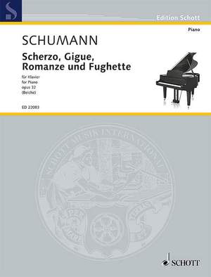 Schumann, R: Scherzo, Gigue, Romanze und Fughette op. 32