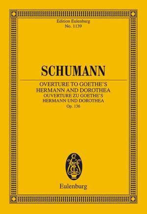 Schumann, R: Overture zu Goethes Hermann und Dorothea op. 136
