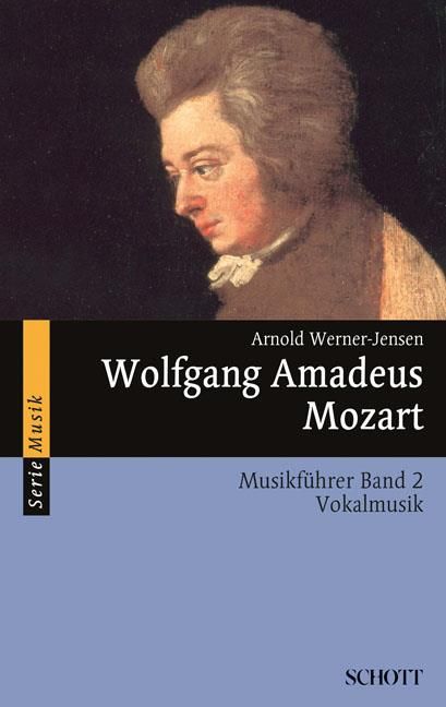 Werner-Jensen, A: Wolfgang Amadeus Mozart Vol. 2