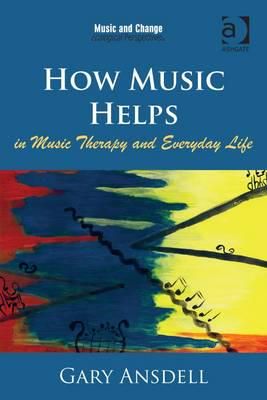 How Music Helps in Music Therapy and Everyday Life