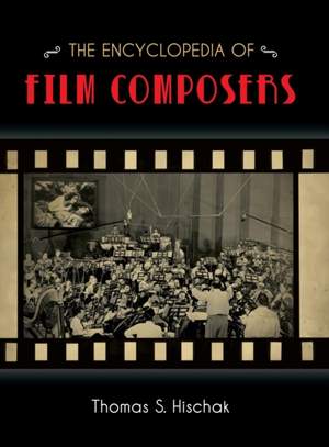 The Encyclopedia of Film Composers