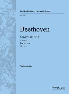 Beethoven, Ludwig van: Ouvertüre Nr.3 zur Oper Leonore op. 72