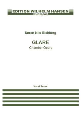 Søren Nils Eichberg_Hannah Dübgen: Glare - A Chamber Opera