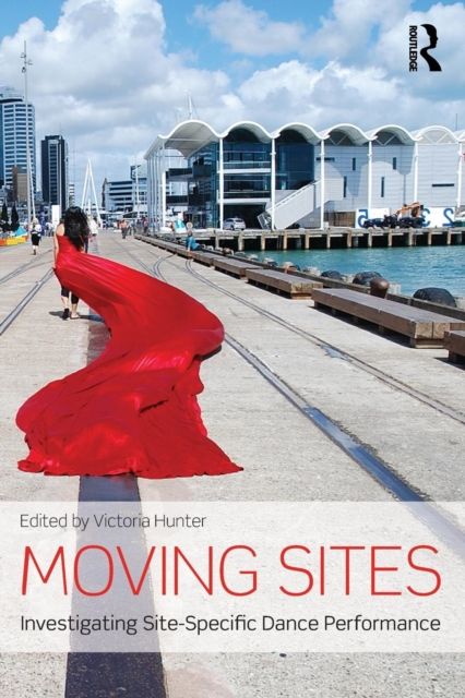 Moving Sites: Investigating Site-Specific Dance Performance