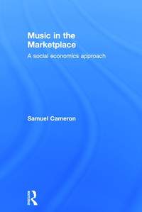Music in the Marketplace: A social economics approach